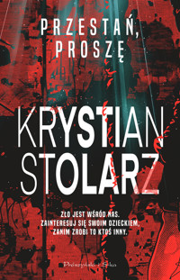 Przestań, proszę - Krystian Stolarz - ebook + audiobook + książka