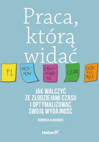 Praca którą widać. - DeGrandis Dominica - książka