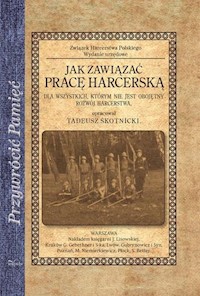 Jak zawiązać pracę harcerską - Skotnicki Tadeusz - książka