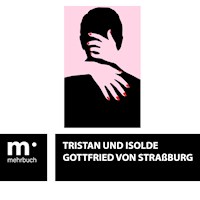 Tristan und Isolde - Gottfried von Straßburg - ebook