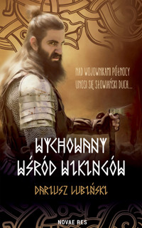 Wychowany wśród wikingów - Lubiński Dariusz - ebook + audiobook + książka