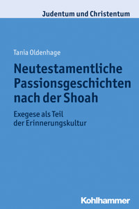 Neutestamentliche Passionsgeschichten nach der Shoah - Tania Oldenhage - ebook