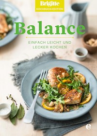 Brigitte Kochbuch-Edition: Balance - Brigitte Kochbuch-Edition - ebook