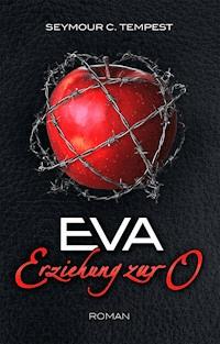 EVA - Erziehung zur O - Seymour C. Tempest - ebook