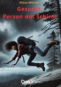 Gesucht: Person mit Schirm - Klaus Möckel - ebook