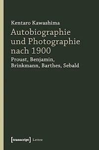 Autobiographie und Photographie nach 1900 - Kentaro Kawashima - ebook