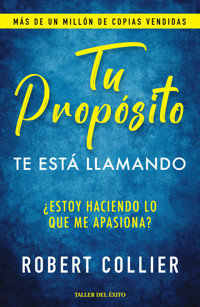 Tu propósito: Te está llamando - Robert Collier - ebook