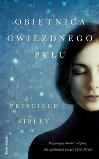 Obietnica gwiezdnego pyłu - Priscille Sibley - książka