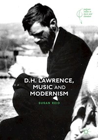 D.H. Lawrence, Music and Modernism - Susan Reid - ebook