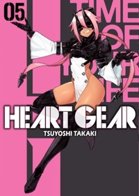 Heart Gear. Tom 5 - Tsuyoshi Takaki - książka