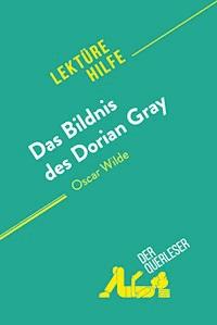 Das Bildnis des Dorian Gray von Oscar Wilde (Lektürehilfe) - Vincent Guillaume - ebook