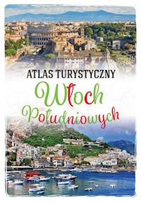 Atlas turystyczny Włoch Południowych - Anna Kłossowska - książka