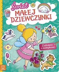 Świat małej dziewczynki Zabawa z naklejkami -  - książka