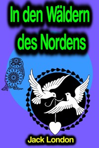 In den Wäldern des Nordens - Jack London - ebook