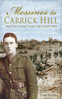 Messines to Carrick Hill: - Thomas Burke - ebook