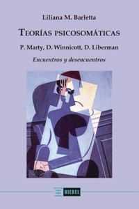 Teorías psicosomáticas - Liliana M. Barletta - ebook