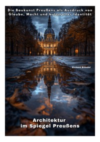 Architektur im Spiegel Preußens - Richard Brendel - ebook