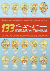 133 ideas vitamina - Jaime Aguirre Rodríguez de Guzmán - ebook