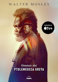 Ostatnie dni Ptolemeusza Greya - Mosley Walter - ebook + książka