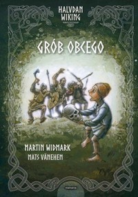 Halvdan Wiking. Grób obcego - Martin Widmark - książka