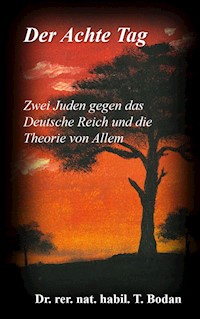 Der Achte Tag - Tim Bodan - ebook