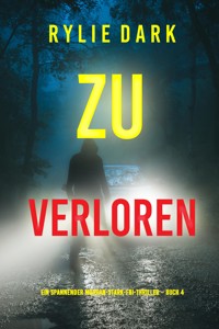 Zu verloren (Ein spannender Morgan-Stark-FBI-Thriller – Buch 4) - Rylie Dark - ebook