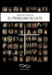 El Problema De La Fe - Sebastián Tognocchi - ebook