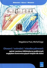 Otwarci ostrożni niezdecydowani - Paul Magdalena, Zając Michał - książka
