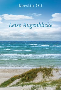 Leise Augenblicke - Kerstin Ott - ebook