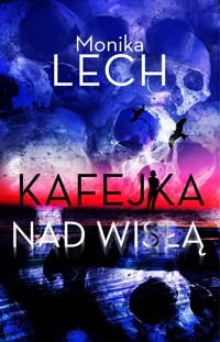Kafejka nad Wisłą - Lech Monika - ebook