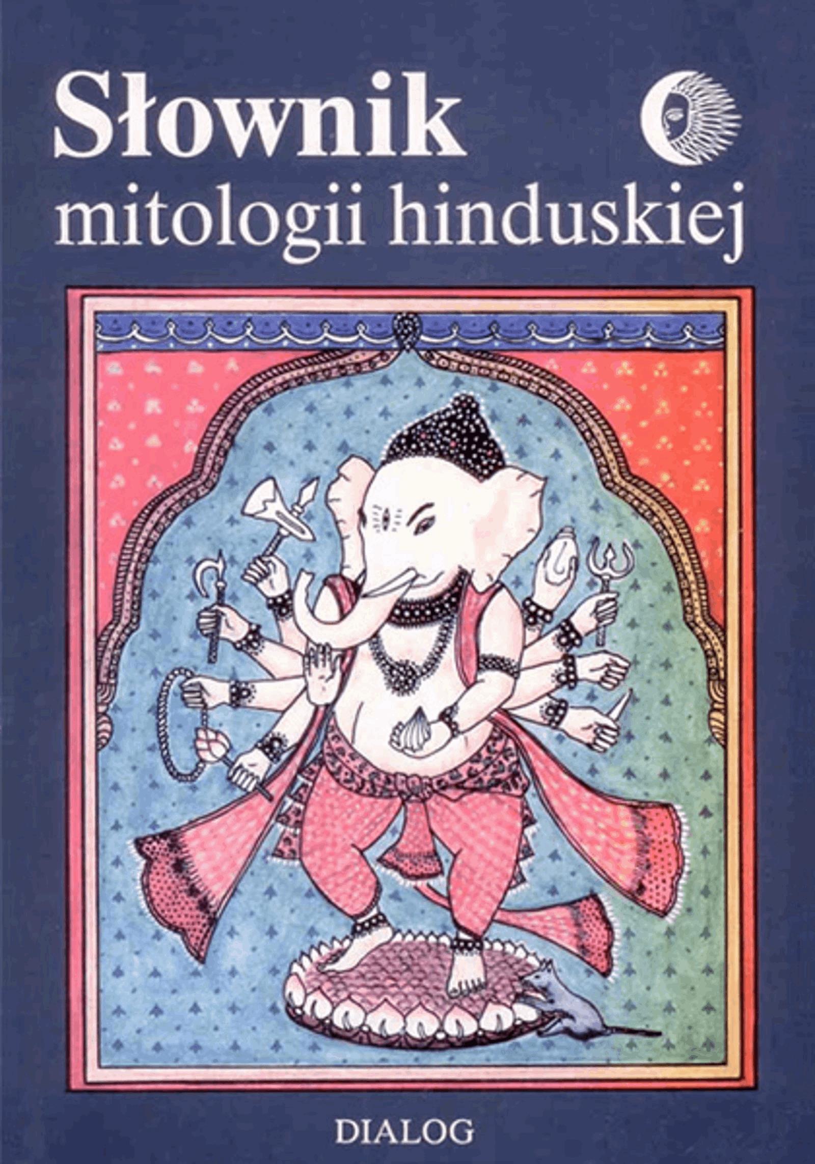 Okładka:Słownik mitologii hinduskiej 