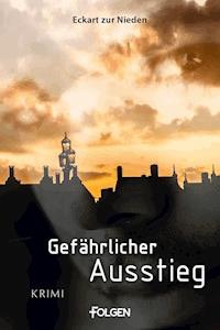 Gefährlicher Ausstieg - Eckart zur Nieden - ebook