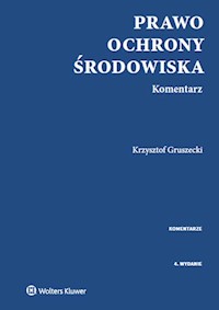 Prawo ochrony środowiska Komentarz - Gruszecki Krzysztof - książka