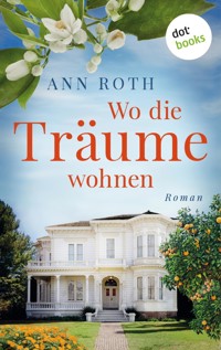 Wo die Träume wohnen - Ann Roth - ebook