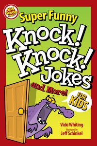 Super Funny Knock-Knock Jokes and More for Kids - Vicki Whiting - ebook