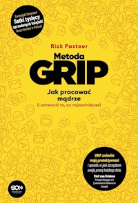 Metoda GRIP. Jak pracować mądrze (i uchwycić to, co najważniejsze) - Pastoor Rick - ebook + audiobook
