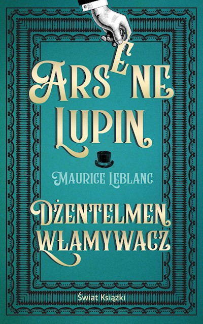 Okładka książki Arsene Lupin. Dżentelmen włamywacz