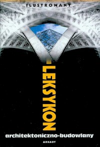 Ilustrowany leksykon architektoniczno-budowlany -  - książka