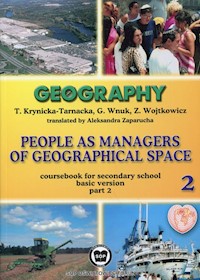 Geography People as managers of geografical space Podręcznik Część 2 Zakres podstawowy -  - książka