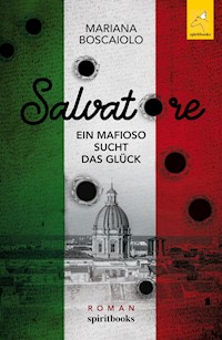 Salvatore - Ein Mafioso sucht das Glück - Mariana Boscaiolo - ebook