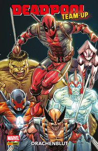 DEADPOOL TEAM-UP - DRACHENBLUT - Rob Liefeld - ebook