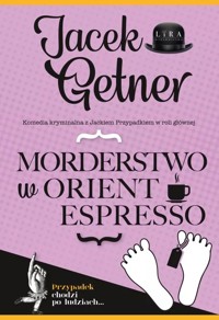 Morderstwo w Orient Espresso - Jacek Getner - ebook + audiobook + książka