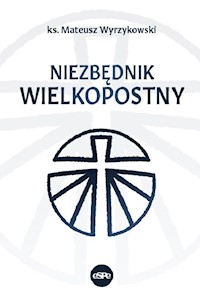 Niezbędnik wielkopostny - Wyrzykowski Mateusz - książka