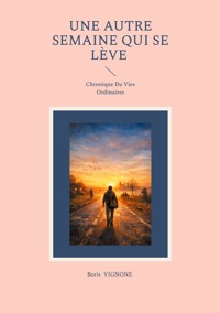 Une Autre Semaine Qui Se Lève - Boris Vignone - ebook