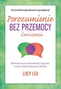 Porozumienie bez przemocy Ćwiczenia - Lucy Leu - książka