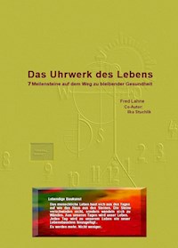 Das Uhrwerk des Lebens - Ilka Stuchlik - ebook