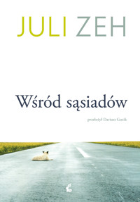 Wśród sąsiadów - Juli Zeh - ebook + książka