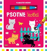 Flamaster wodny Psotne kotki -  - książka