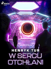 W sercu otchłani - Tur Henryk - ebook + audiobook