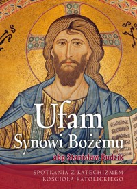 UFAM SYNOWI BOŻEMU - ABP STANISŁAW BUDZIK - ebook
